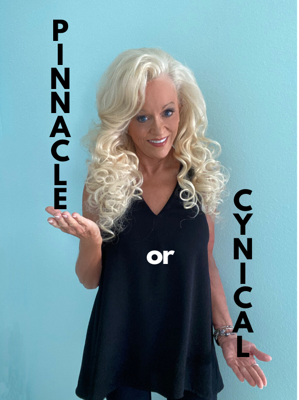 You Can Be Cynical … OR … You Can Reach Your Pinnacle