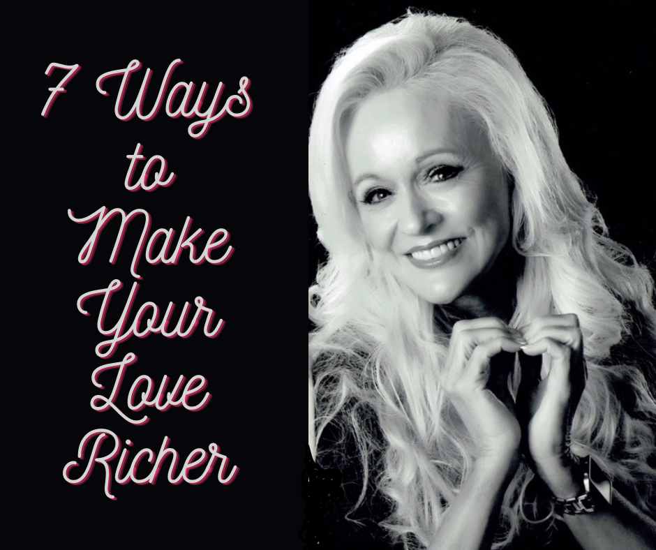 7 Ways to Make Your Love Richer