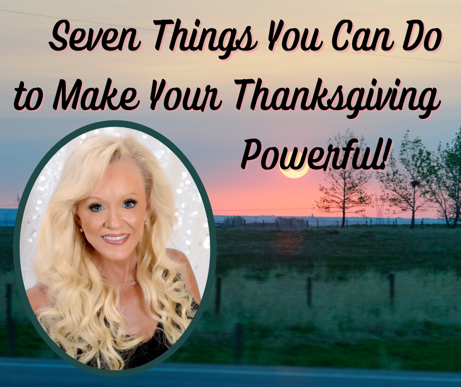 7 Things to Do to Make Your Thanksgiving Powerful