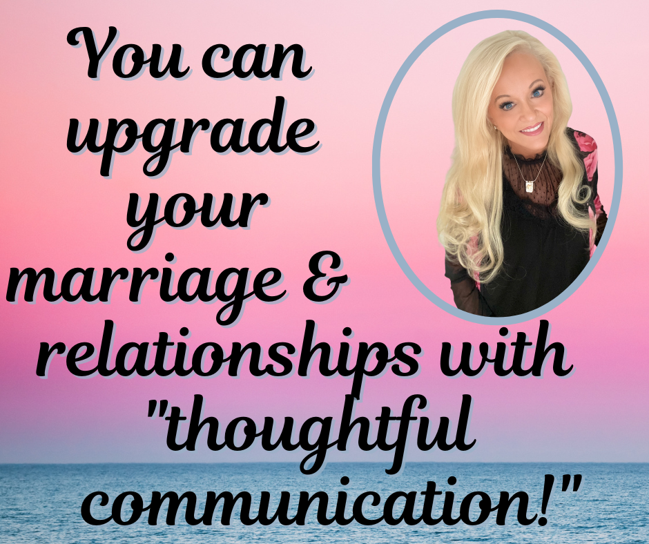 Thoughtful Communication – How to Upgrade Your Relationships