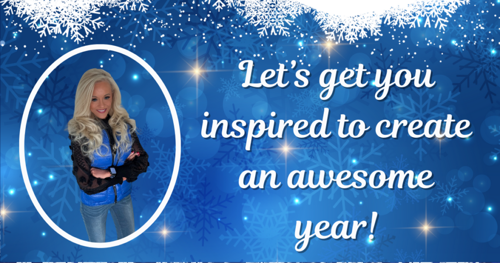 Inspiration to Catapult You Into Creating An Amazing Year!