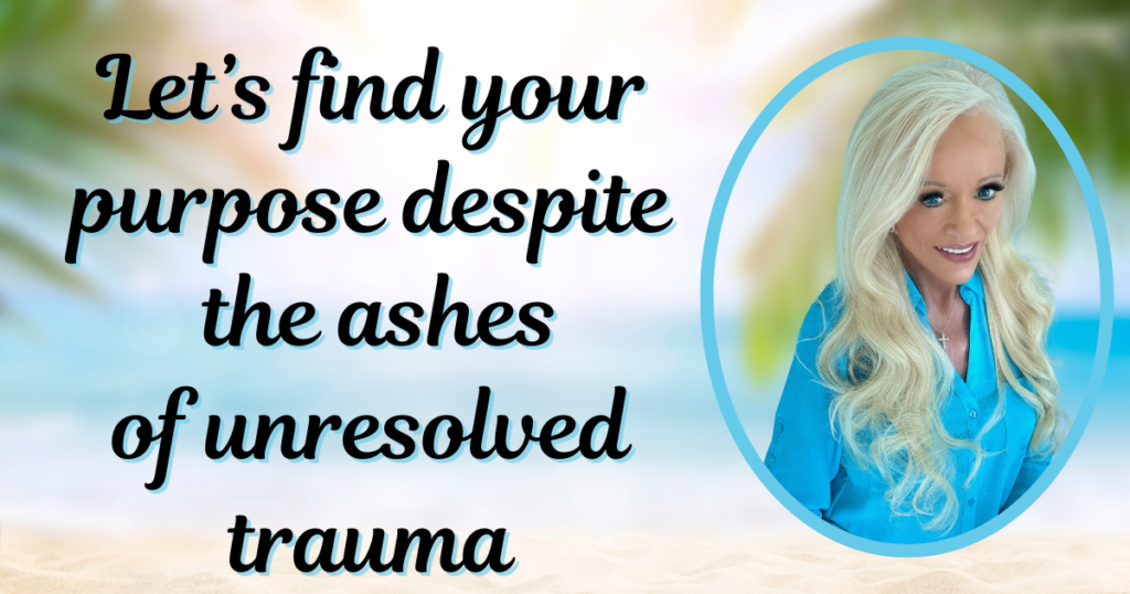 Finding Purpose from the Ashes of Trauma