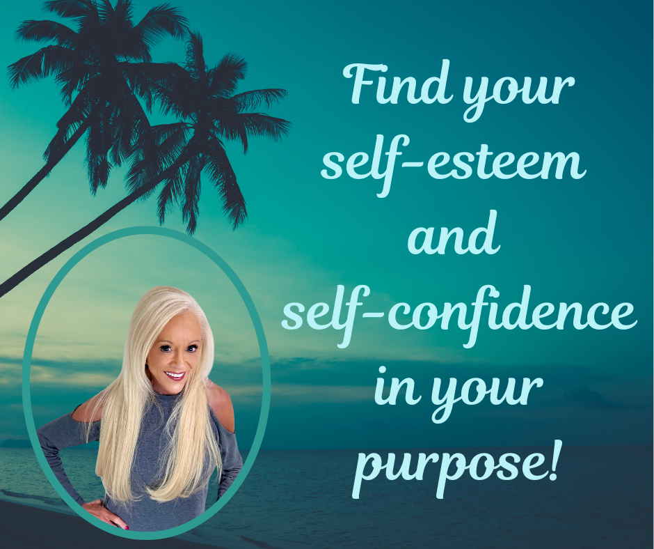 Finding Self-Esteem and Self-Confidence in Your Purpose