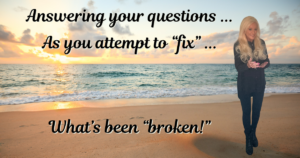 Questions/Answers about Fixing What’s Been Broken