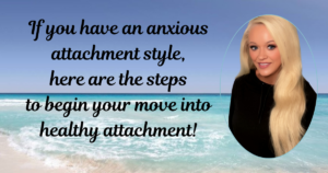 From Anxious Attachment to Healthy Attachment