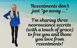 Healing Resentment:  The Hard Science & Gentle Grace of Letting Go